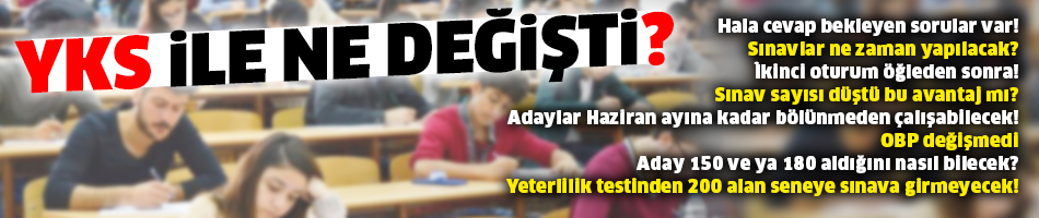 YKS ile ne değişti?