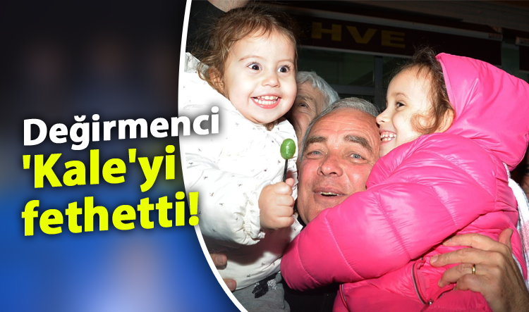 Değirmenci 'Kale'yi fethetti!