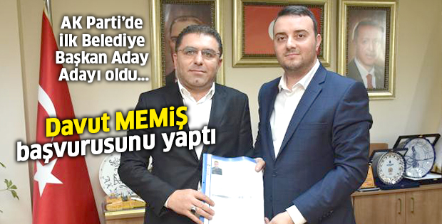 Davut Memiş başvurusunu yaptı