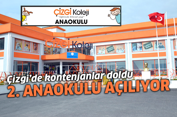 Çizgi’de kontenjanlar doldu 2. Anaokulu açılıyor