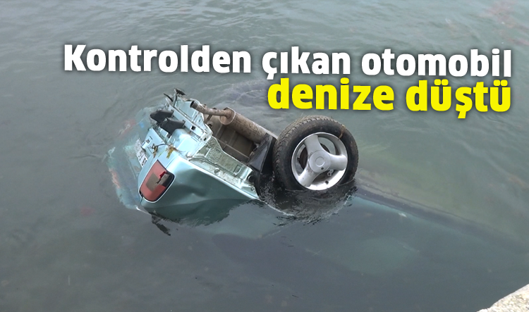 Silivri'de kontrolden çıkan otomobil denize düştü