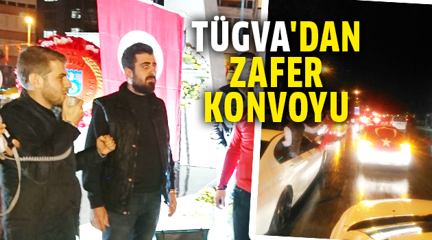 TÜGVA'dan zafer konvoyu