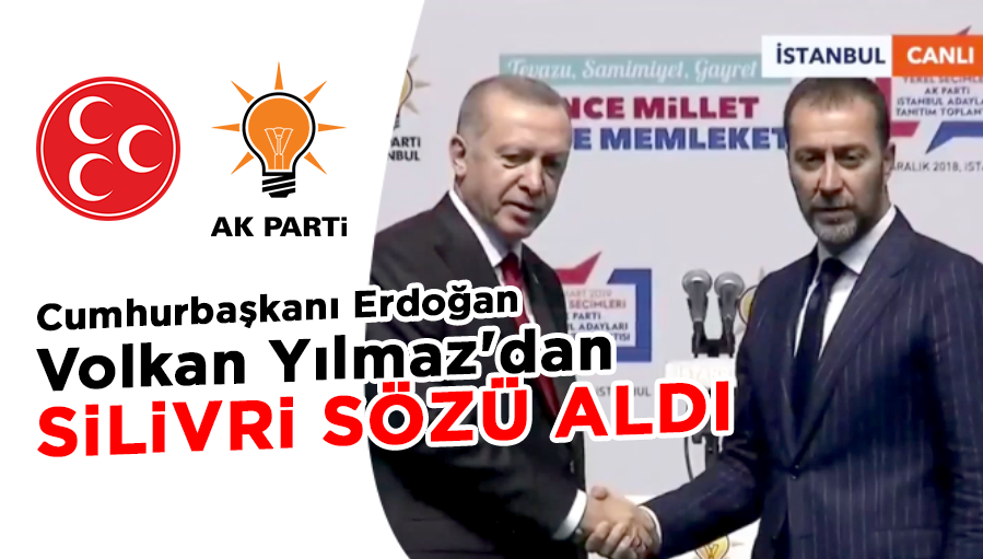 Cumhurbaşkanı Erdoğan, Volkan Yılmaz'dan söz aldı