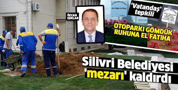 Silivri Belediyesi 'mezarı' kaldırdı