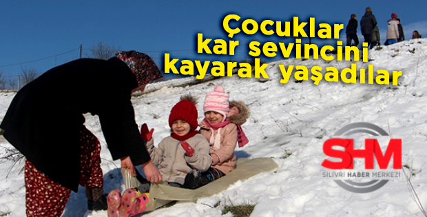 Çocuklar kar sevincini kayarak yaşadılar