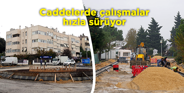 Caddelerde çalışmalar hızla sürüyor