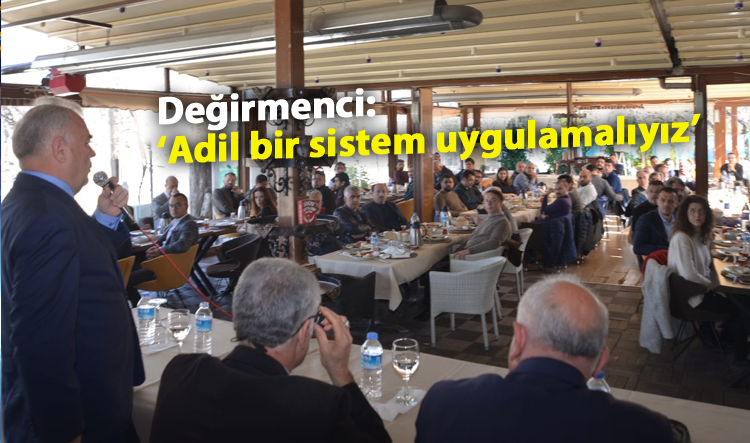 Değirmenci: ‘Adil bir sistem uygulamalıyız’