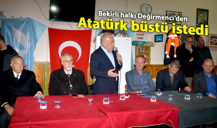 Bekirli halkı Değirmenci’den Atatürk büstü istedi
