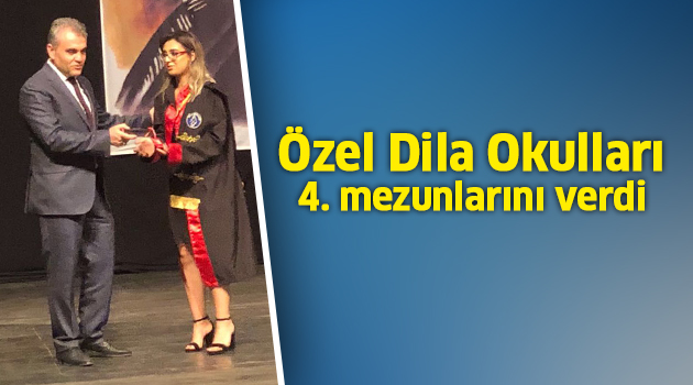 Özel Dila Okulları 4. mezunlarını verdi