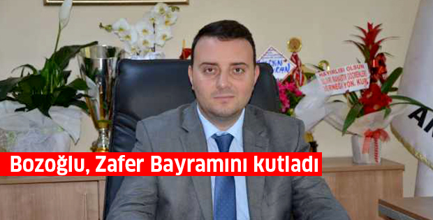 Bozoğlu, Zafer Bayramını kutladı