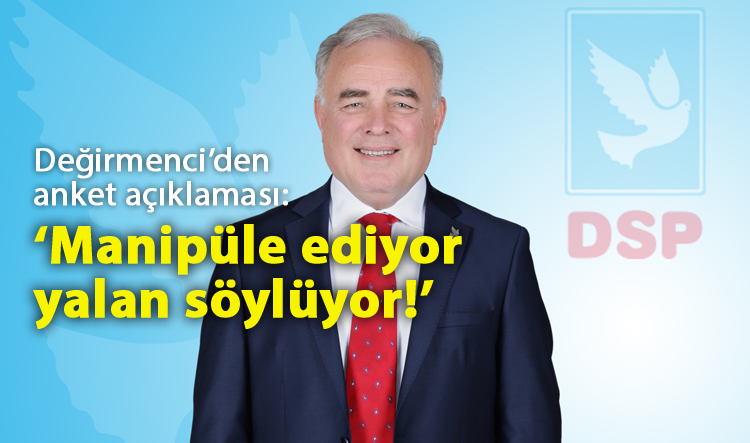 Değirmenci’den anket açıklaması