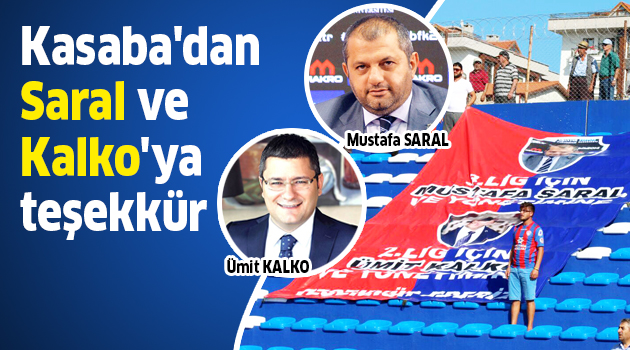 Kasaba'dan Saral ve Kalko'ya teşekkür