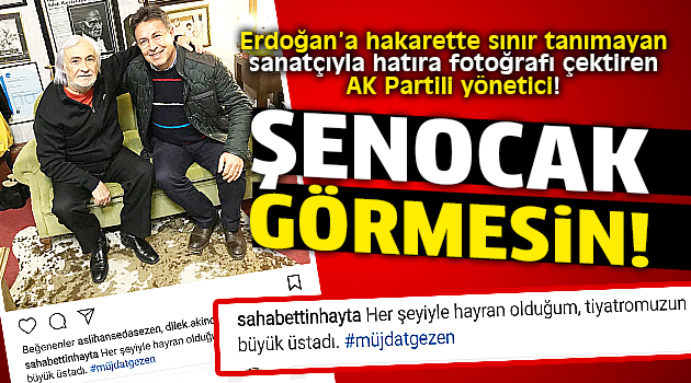 AK Partili yönetici ve Müjdat Gezen yan yana!
