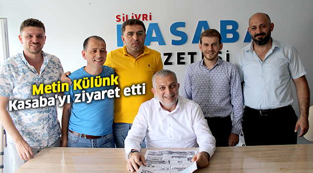Metin Külünk Kasaba'yı ziyaret etti