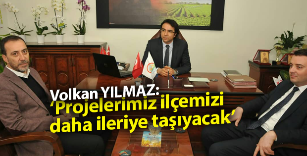 ‘Projelerimiz ilçemizi daha ileriye taşıyacak’