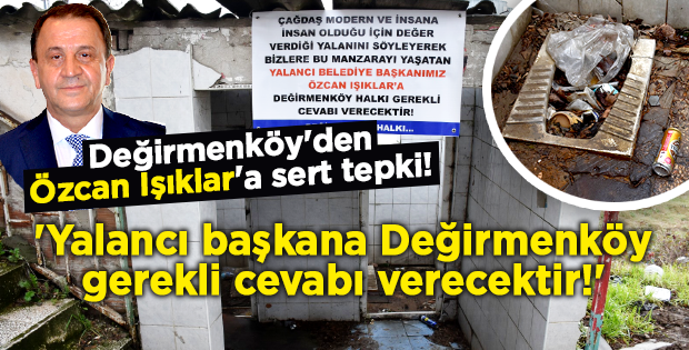 Değirmenköy'den Özcan Işıklar'a sert tepki!