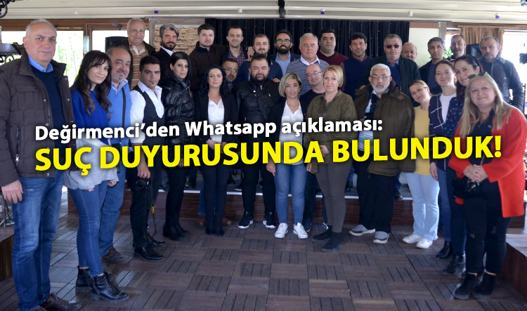 Değirmenci’den Whatsapp açıklaması