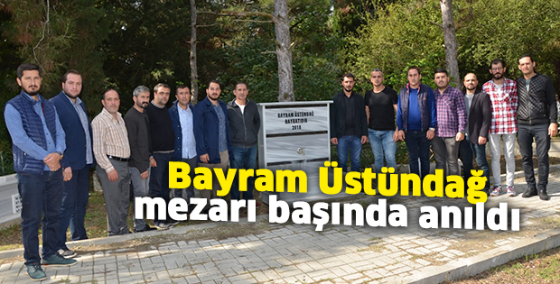 Bayram Üstündağ mezarı başında anıldı