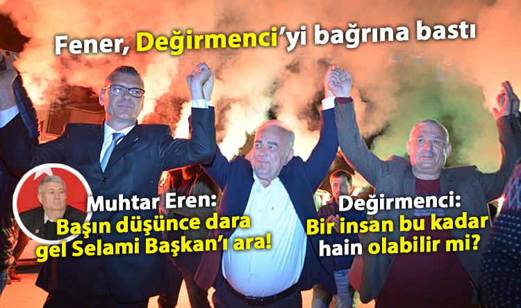 Fener, Değirmenci’yi bağrına bastı