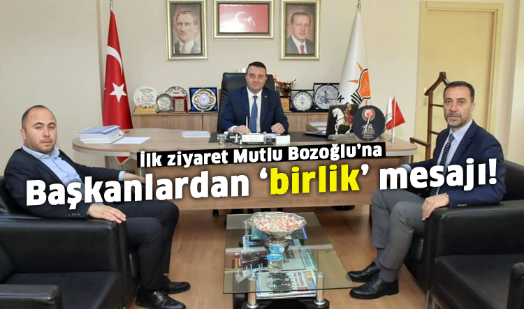İlk ziyaret Mutlu Bozoğlu’na