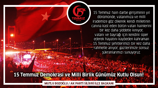 15 Temmuz Demokrasi ve Milli Birlik Günümüz Kutlu Olsun!
