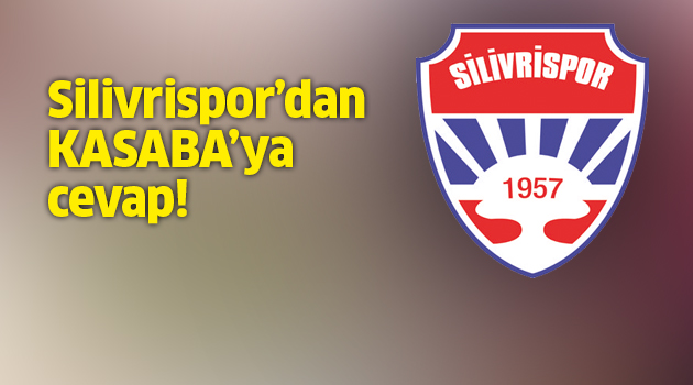 Silivrispor Kulübü açıklama yaptı