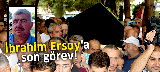 İbrahim Ersoy'a son görev