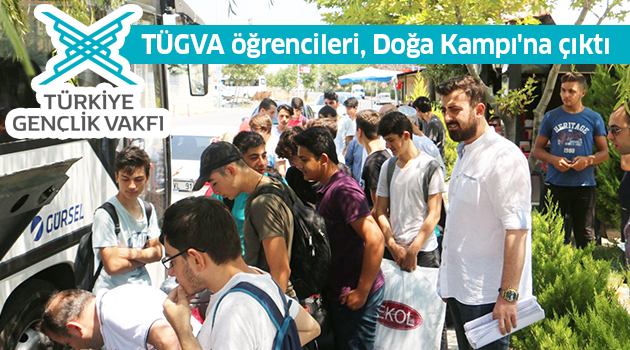 TÜGVA öğrencileri, Doğa Kampı'na çıktı