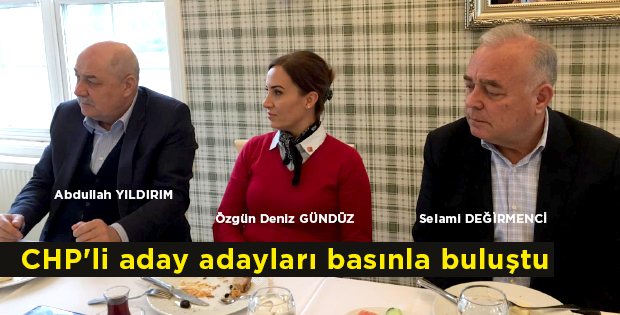 CHP'li aday adayları basınla buluştu