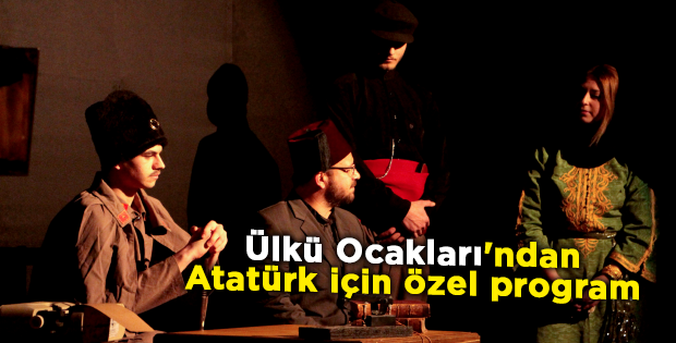 Ülkü Ocakları'ndan Atatürk için özel program