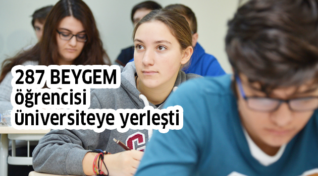 287 BEYGEM öğrencisi üniversiteye yerleşti