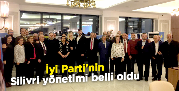 İyi Parti'nin Silivri yönetimi belli oldu