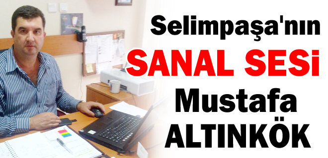 Selimpaşanın 'sanal sesi
