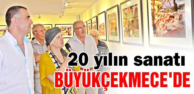 20 yılın sanatı Büyükçekmece'de