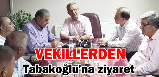 Vekillerden Tabakoğluna ziyaret