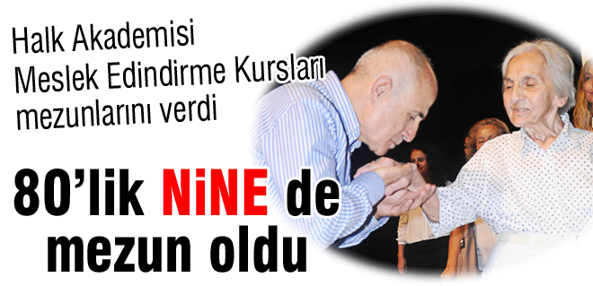 80lik NİNE de mezun oldu