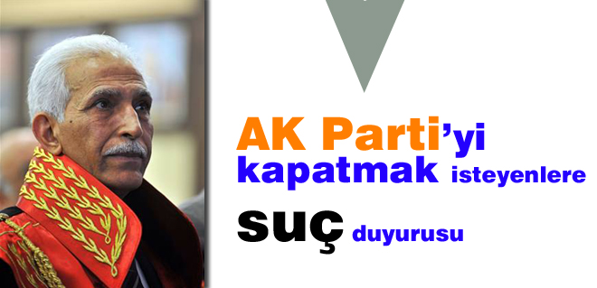 AK Partiyi kapatmak isteyenlere suç duyurusu