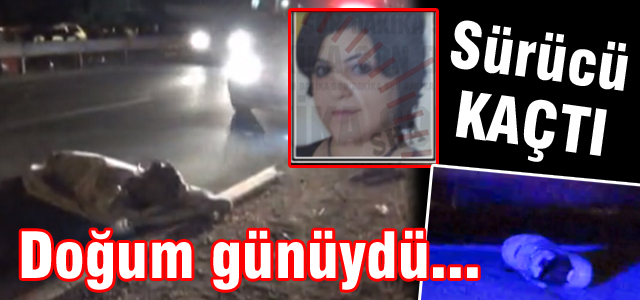 Sürücü olay yerinden kaçtı