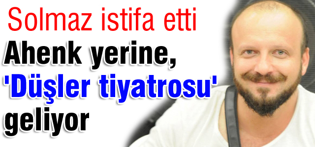 Ahenk yerine, düşler geliyor