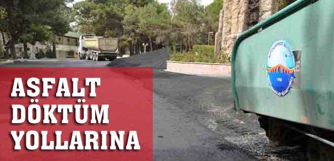Asfalt döktüm yollarına