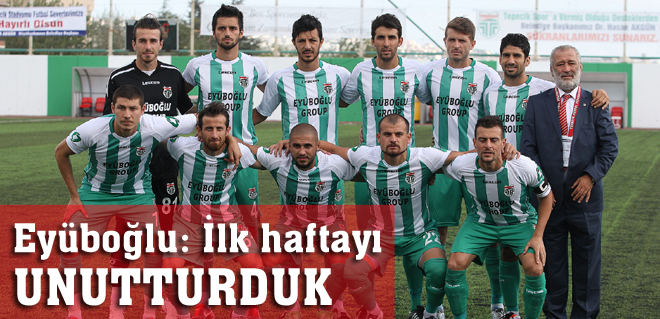 Eyüboğlu: İlk haftayı unutturduk!