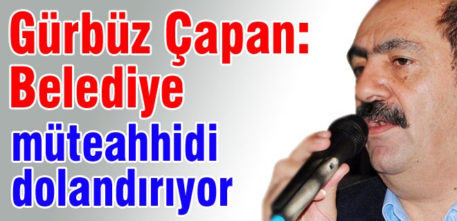 Belediye müteahhidi dolandırıyor