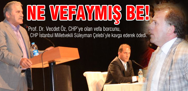 NE VEFAYMIŞ BE!