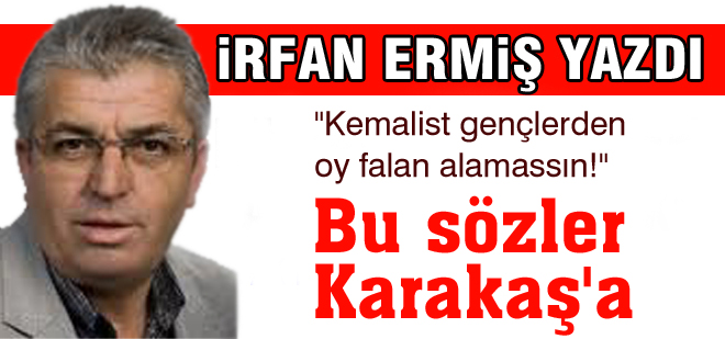 Ermiş, Karakaş'ın And sözlerini değerlendirdi