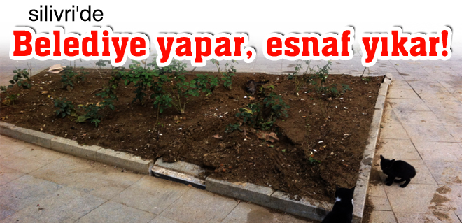 Belediye yapar, esnaf yıkar