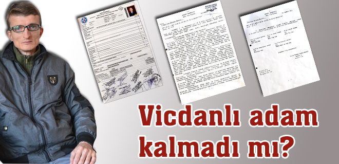 Vicdanlı adam kalmadı mı?