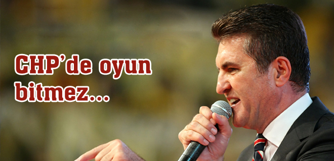 CHPde oyun bitmez