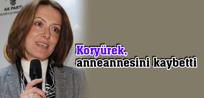 Koryürek, anneannesini kaybetti