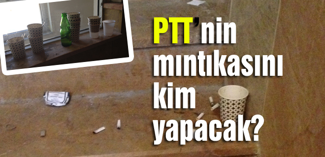 PTTnin mıntıkasını kim yapacak?