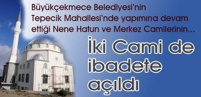 İki Cami de ibadete açıldı
